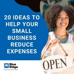 20 Ideas to Help Your Small Business Reduce Expenses