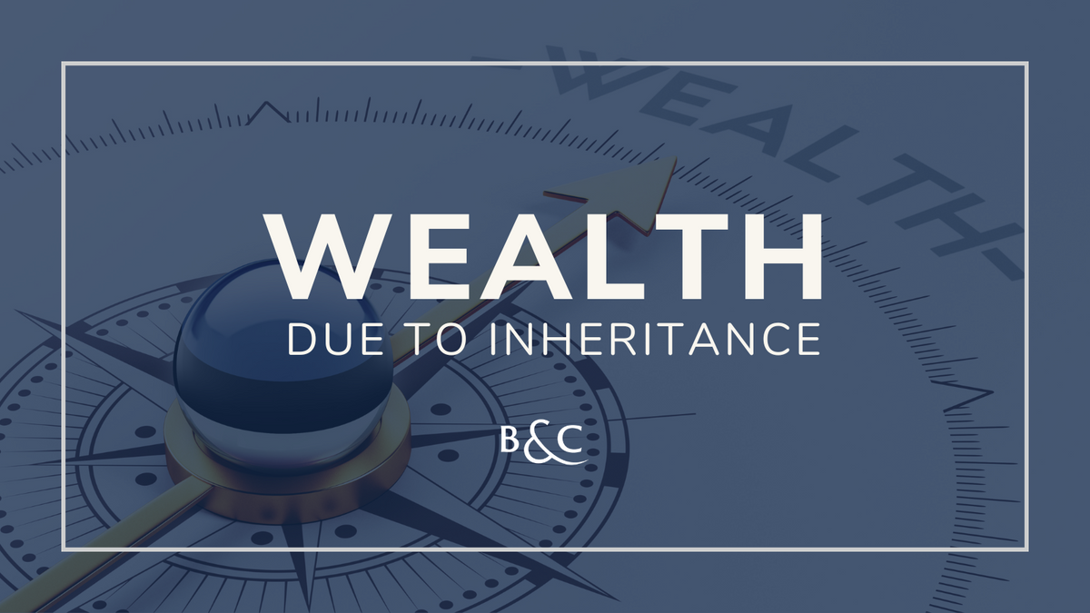 Wealth Due to Inheritance | Boggs & Co.