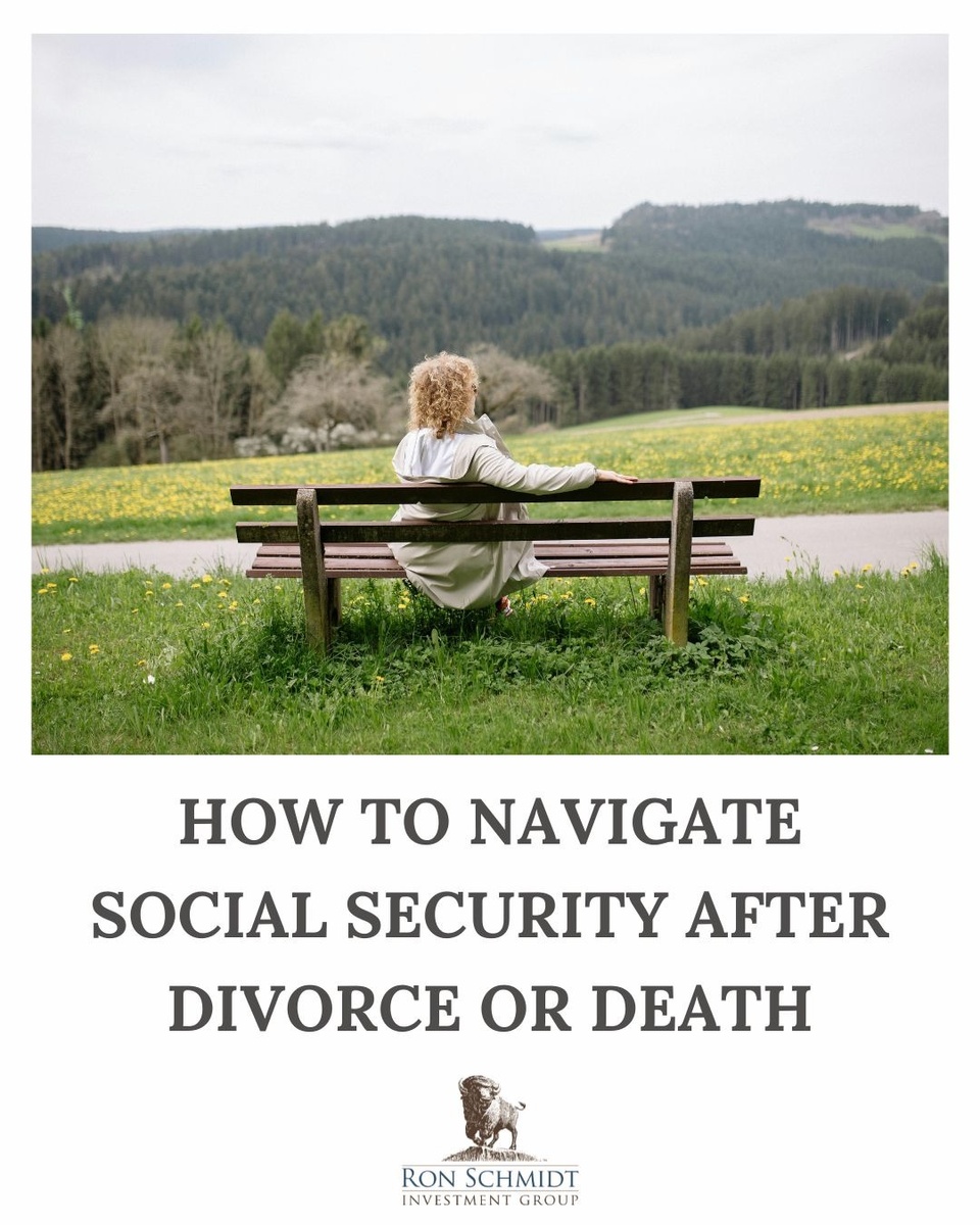 How to Navigate Social Security After Divorce or Death