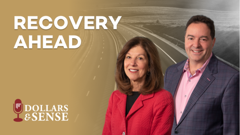 Dollars & Sense: Recovery Ahead
