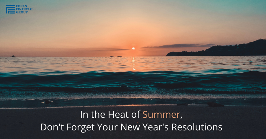 In the Heat of Summer, Remember Your New Year’s Resolutions
