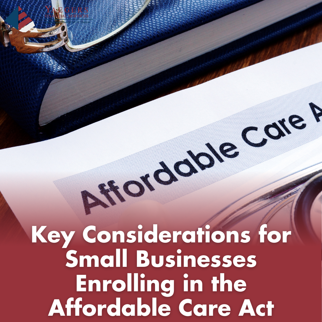 Key Considerations for Small Businesses Enrolling in the Affordable Care Act