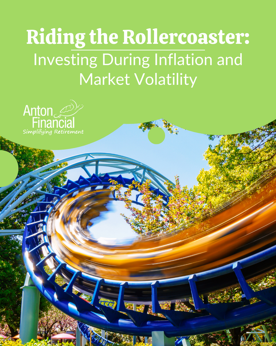 Riding the Rollercoaster: Investing During Inflation and Market Volatility