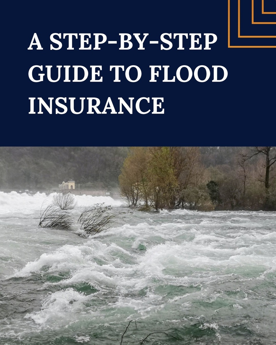 A Step-by-Step Guide to Flood Insurance