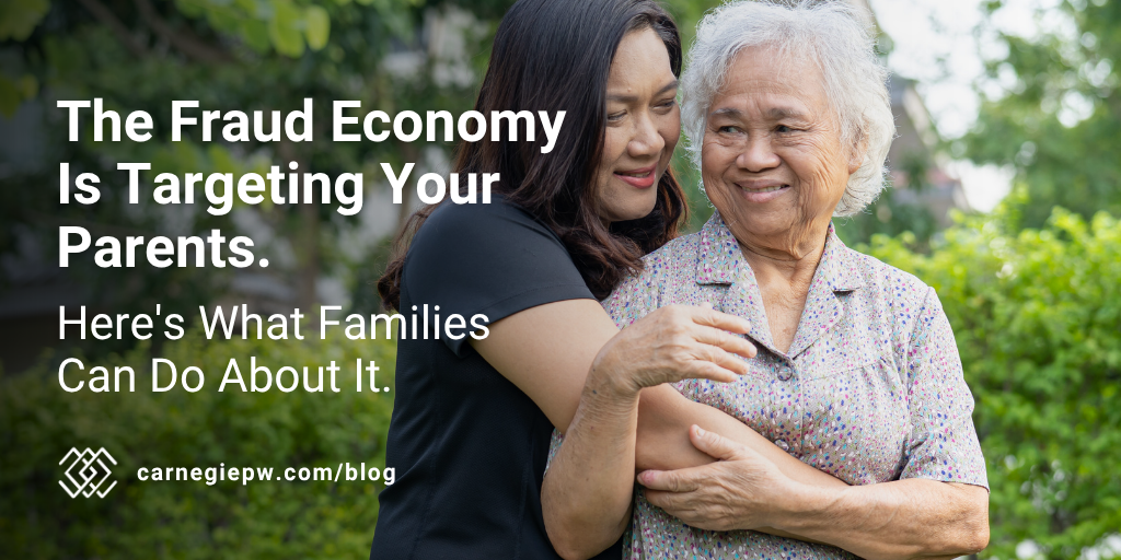 The Fraud Economy Is Targeting Your Parents. Here's What Families Can Do About It.