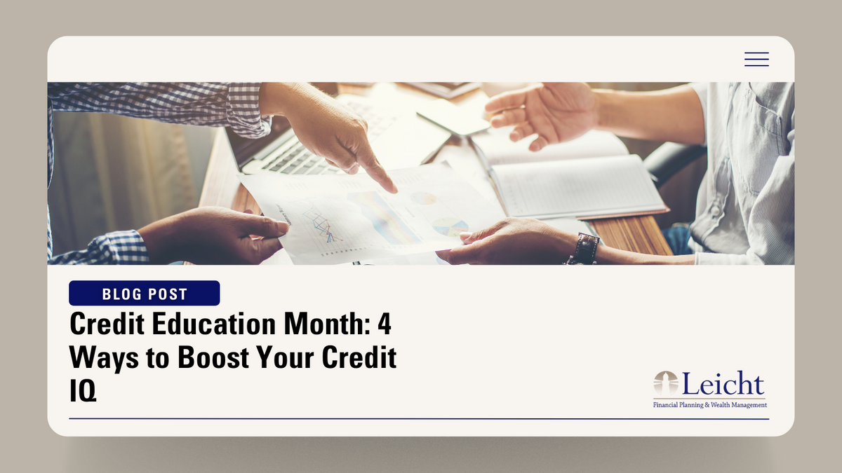 Credit Education Month: 4 Ways to Boost Your Credit IQ