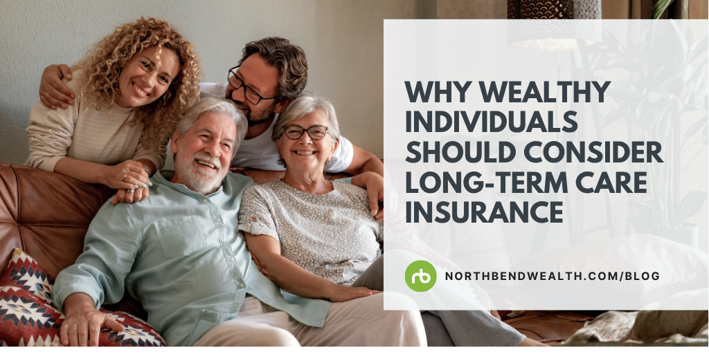 Why Wealthy Individuals Should Consider Long-Term Care Insurance