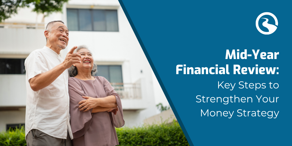 Mid‑Year Financial Review: Key Steps to Strengthen Your Money Strategy