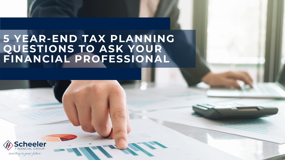 5 Year-End Tax Planning Questions to Ask Your Financial Professional