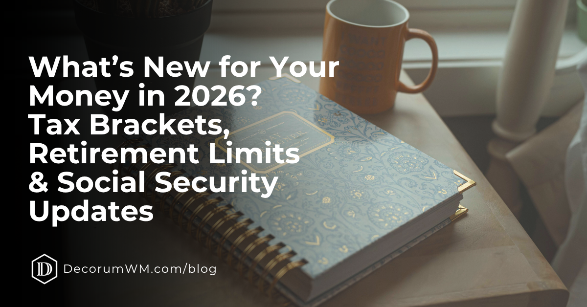 What’s New for Your Money in 2026? Tax Brackets, Retirement Limits & Social Security Updates