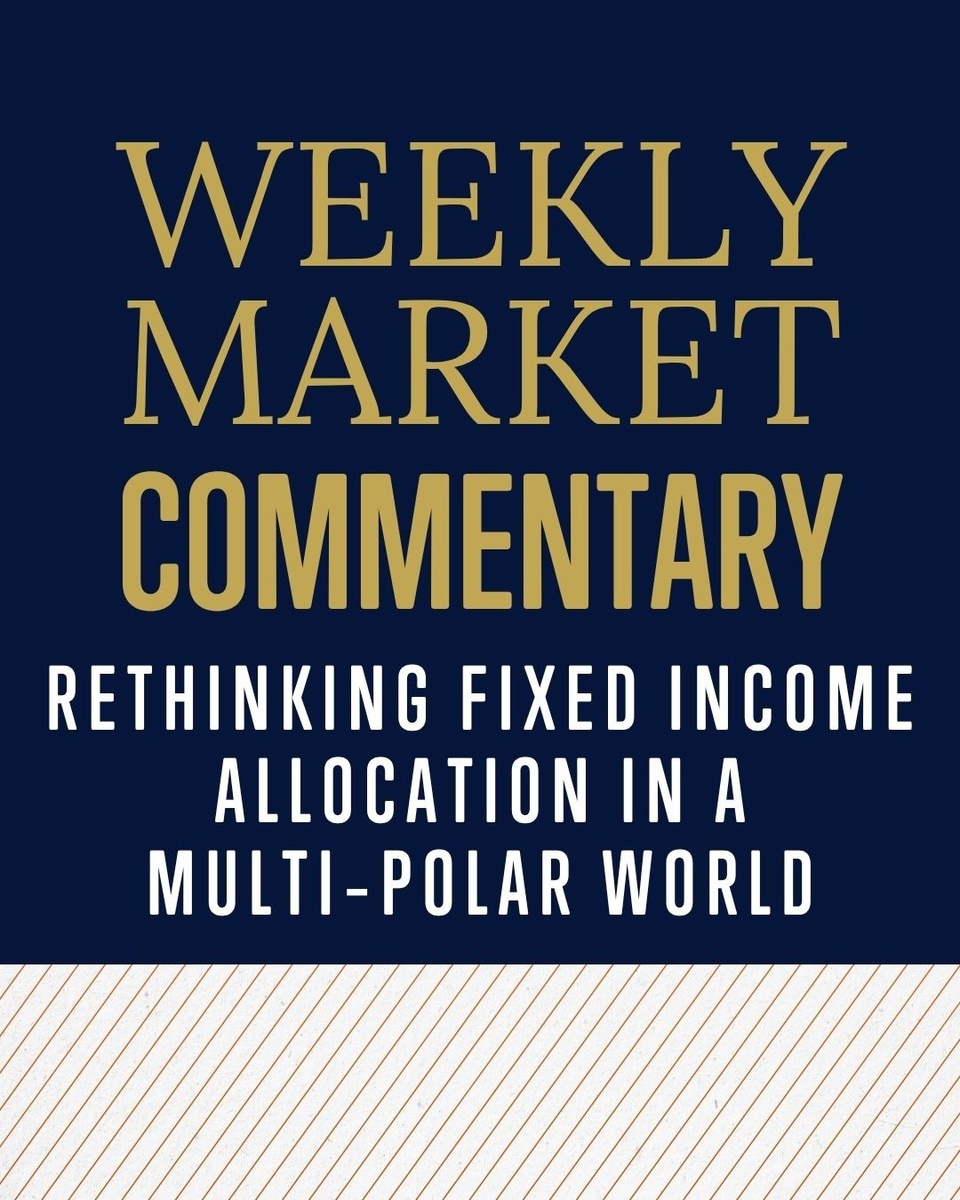 Rethinking Fixed Income Allocation in a Multi‑Polar World