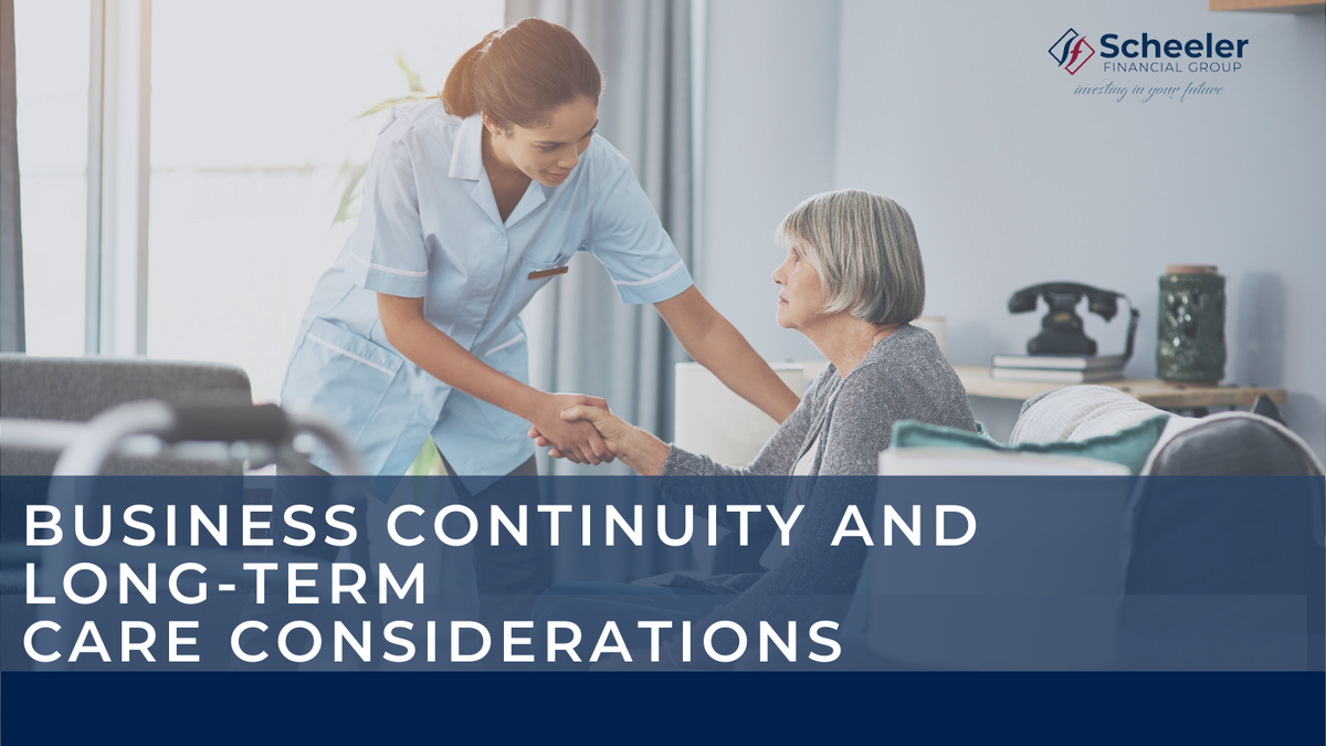 Business Continuity and Long-Term  Care Considerations