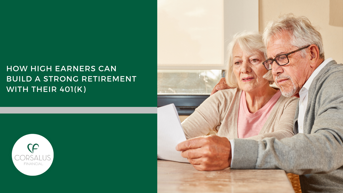 How High Earners Can Build a Strong Retirement with Their 401(k)
