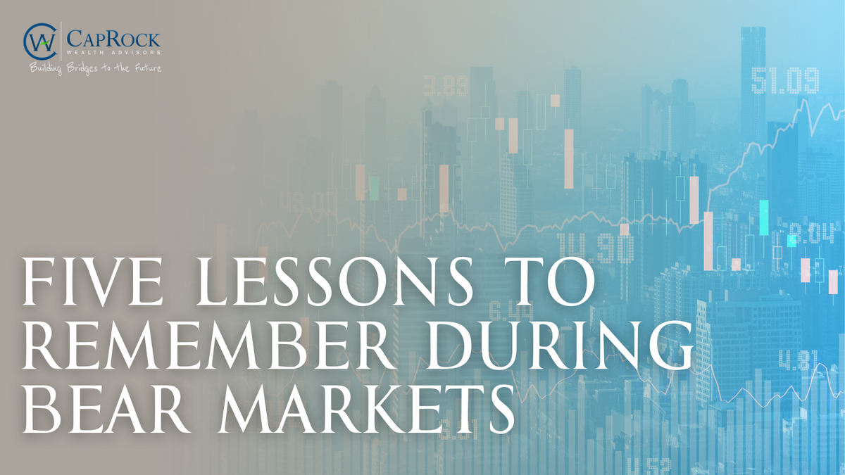 Five Lessons To Remember During Bear Markets
