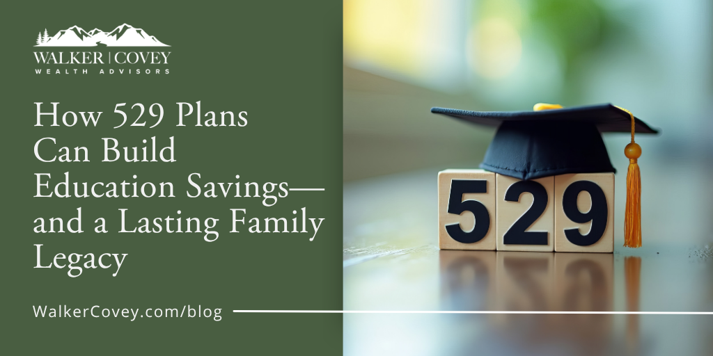 How 529 Plans Can Build Education Savings—and a Lasting Family Legacy
