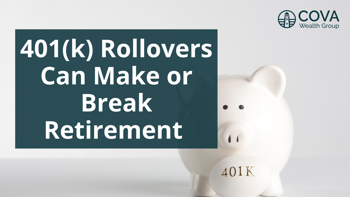 401(k) Rollovers Can Make or Break Retirement