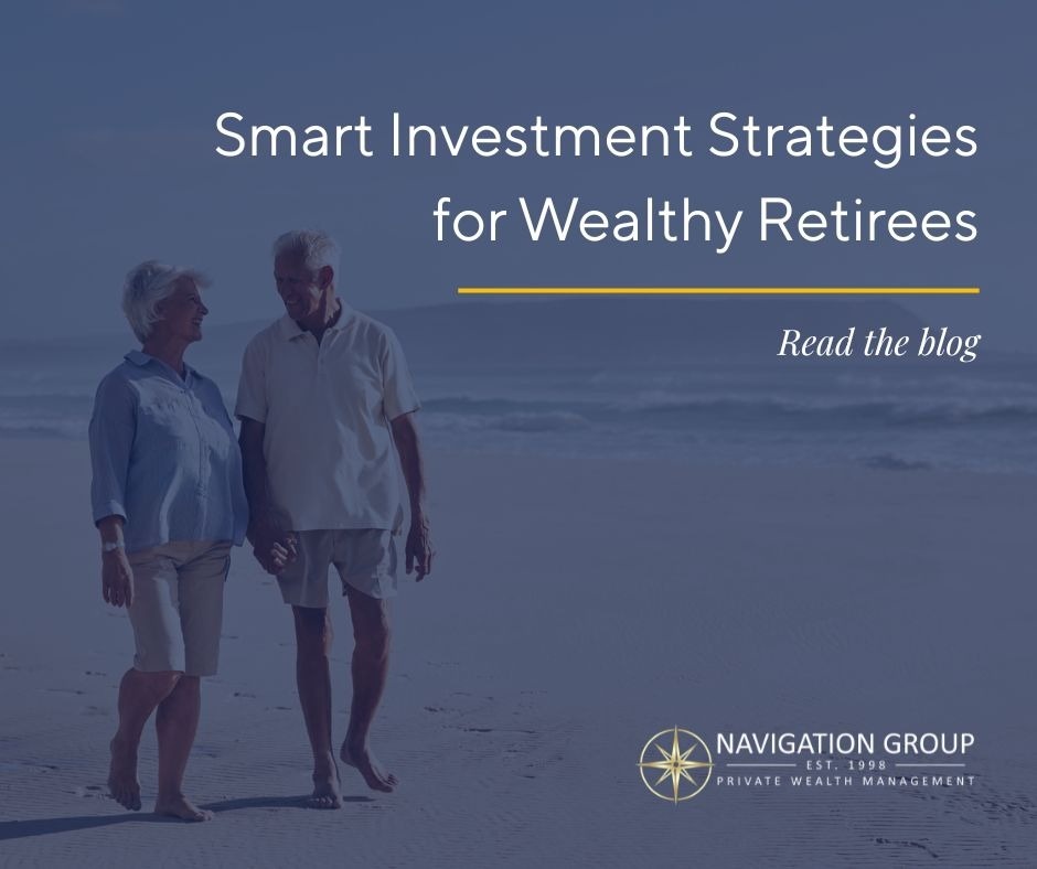 Smart Investment Strategies for Wealthy Retirees