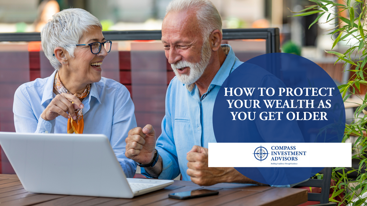 How to Protect Your Wealth as You Get Older
