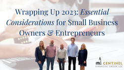 Wrapping Up 2023: Considerations for Small Business Owners and Entrepreneurs