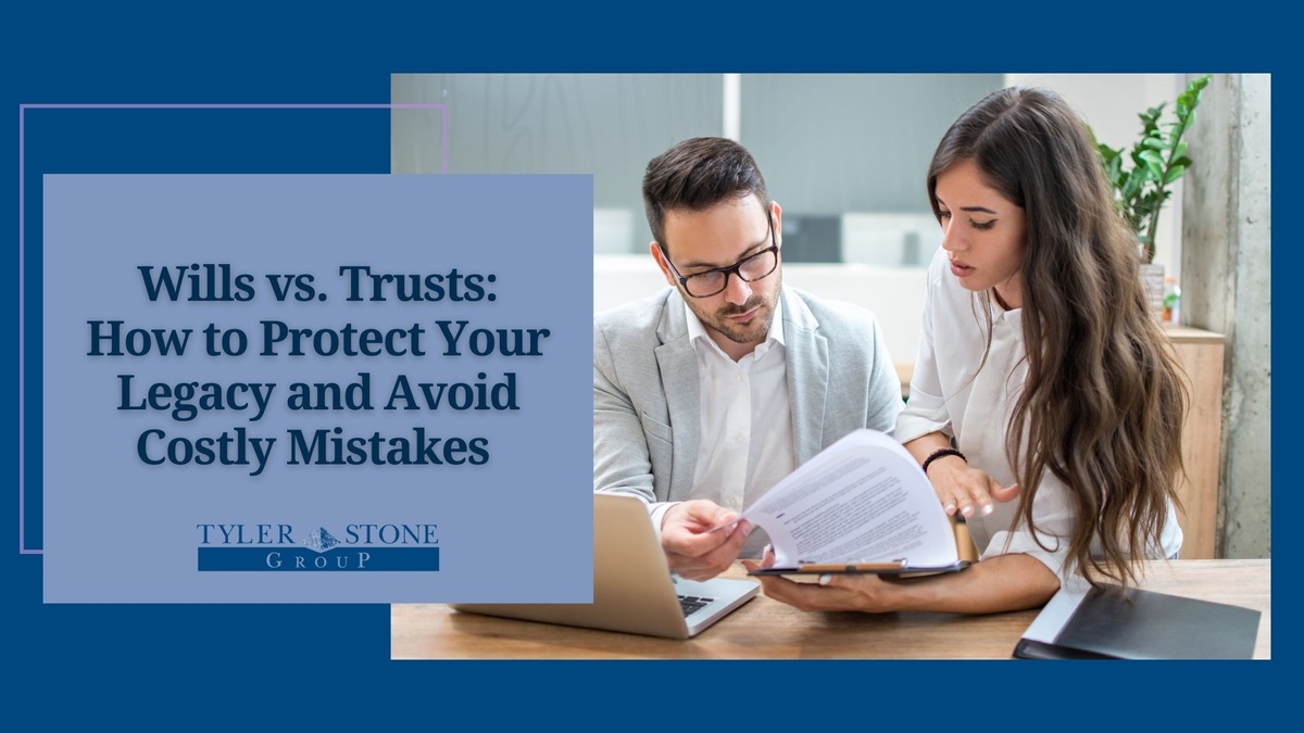 Wills vs. Trusts: How to Protect Your Legacy and Avoid Costly Mistakes