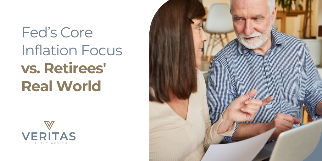 Fed’s Core Inflation Focus vs. Retirees’ Real World