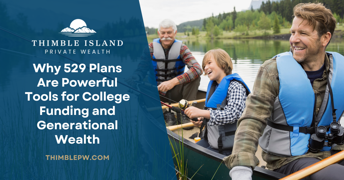 Why 529 Plans Are Powerful Tools for College Funding and Generational Wealth