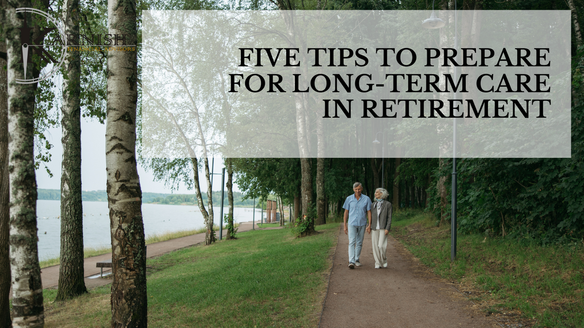 Five Tips to Prepare for Long-Term Care in Retirement