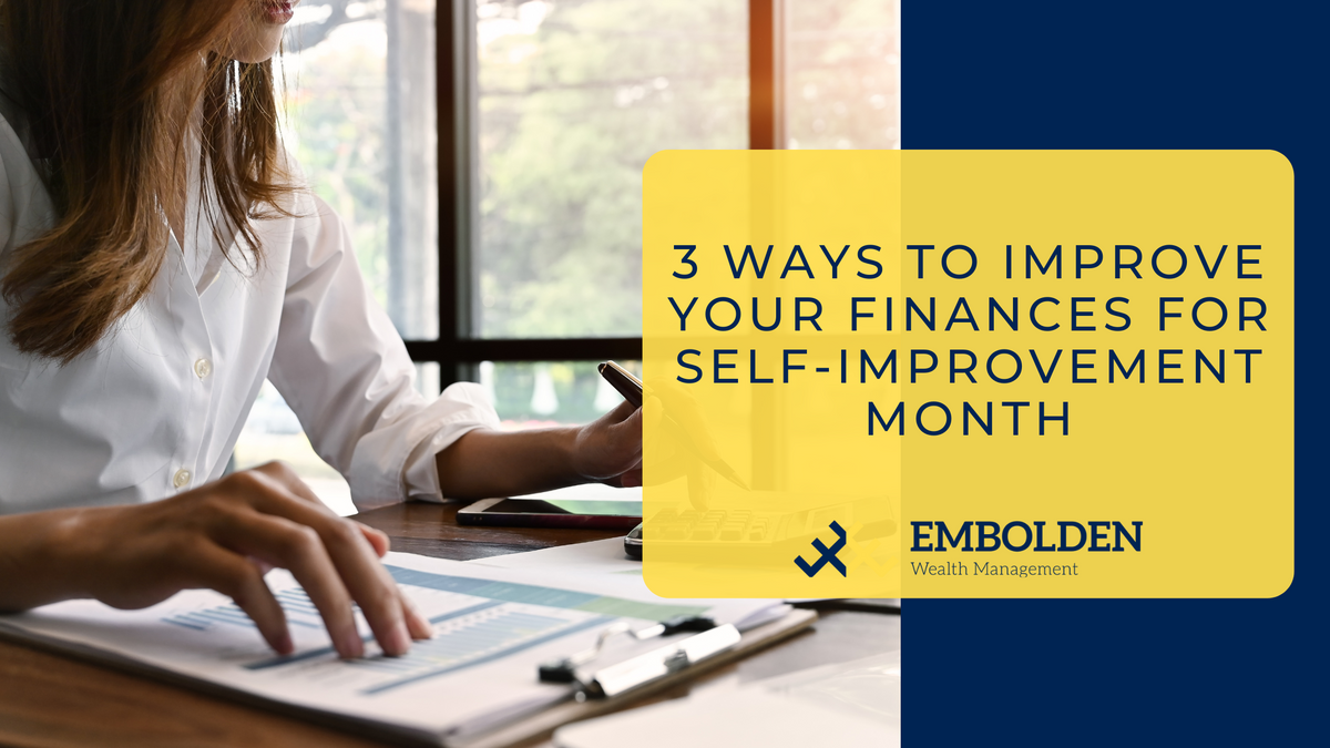 3 Ways To Improve Your Finances for Self-Improvement Month