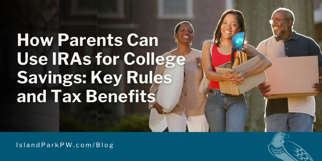 How Parents Can Use IRAs for College Savings: Key Rules and Tax Benefits