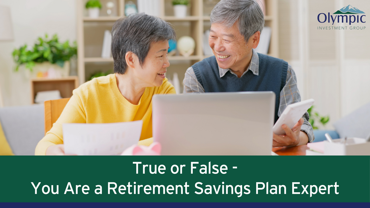 True or False -You Are a Retirement Savings Plan Expert