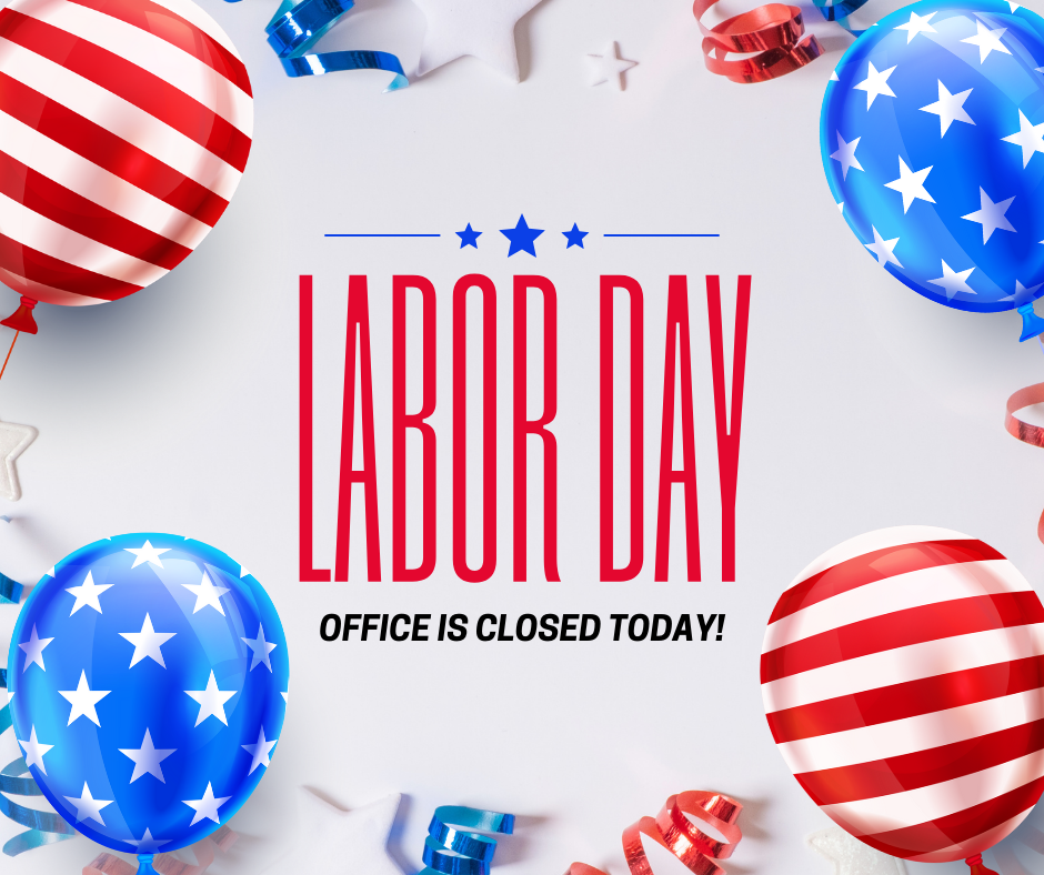 Labor Day: Offices are Closed today!