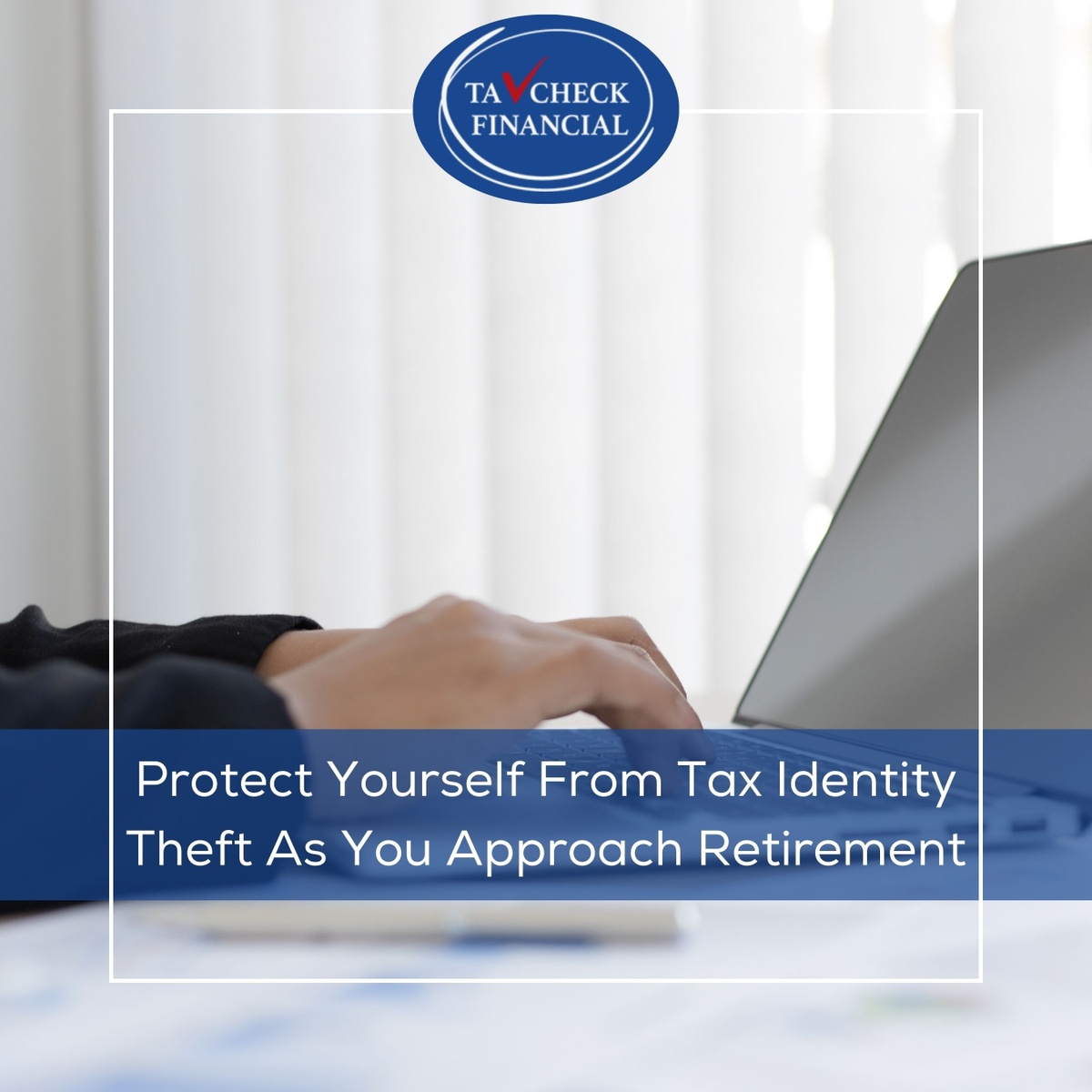 Tax Identity Theft TaCheck Financial