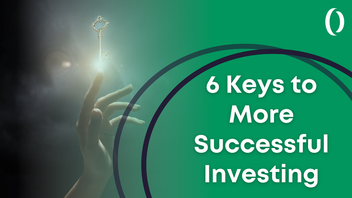 Six Keys to More Successful Investing