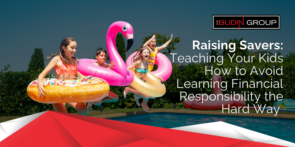 Raising Savers: Teaching Your Kids How to Avoid Learning Financial Responsibility the Hard Way