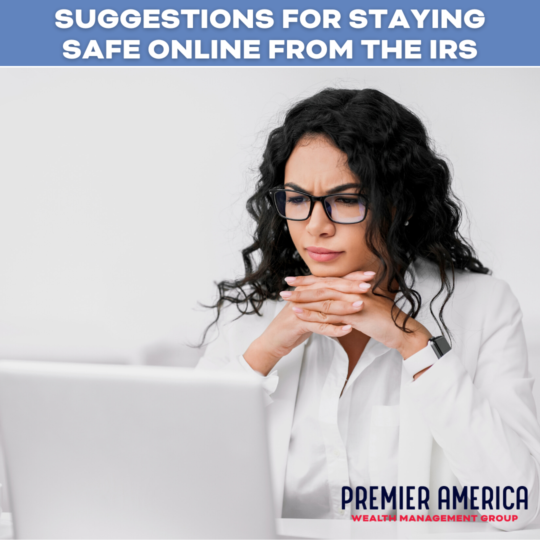 Suggestions for Staying Safe Online from the IRS