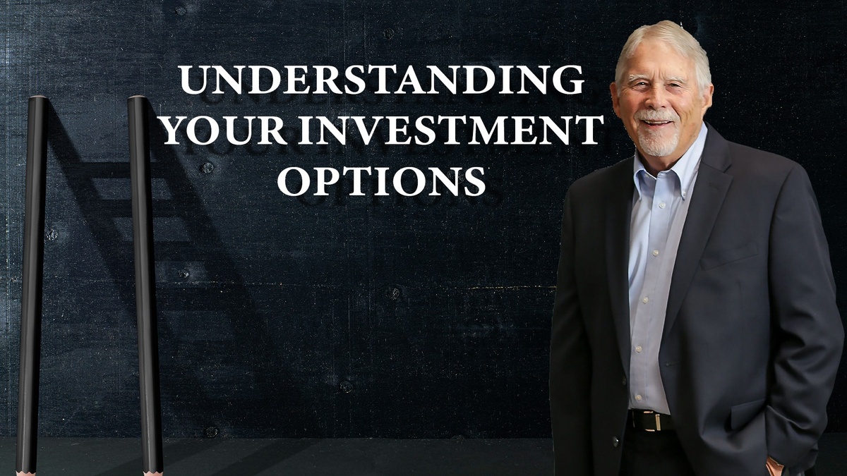 Understanding Your Investment Options