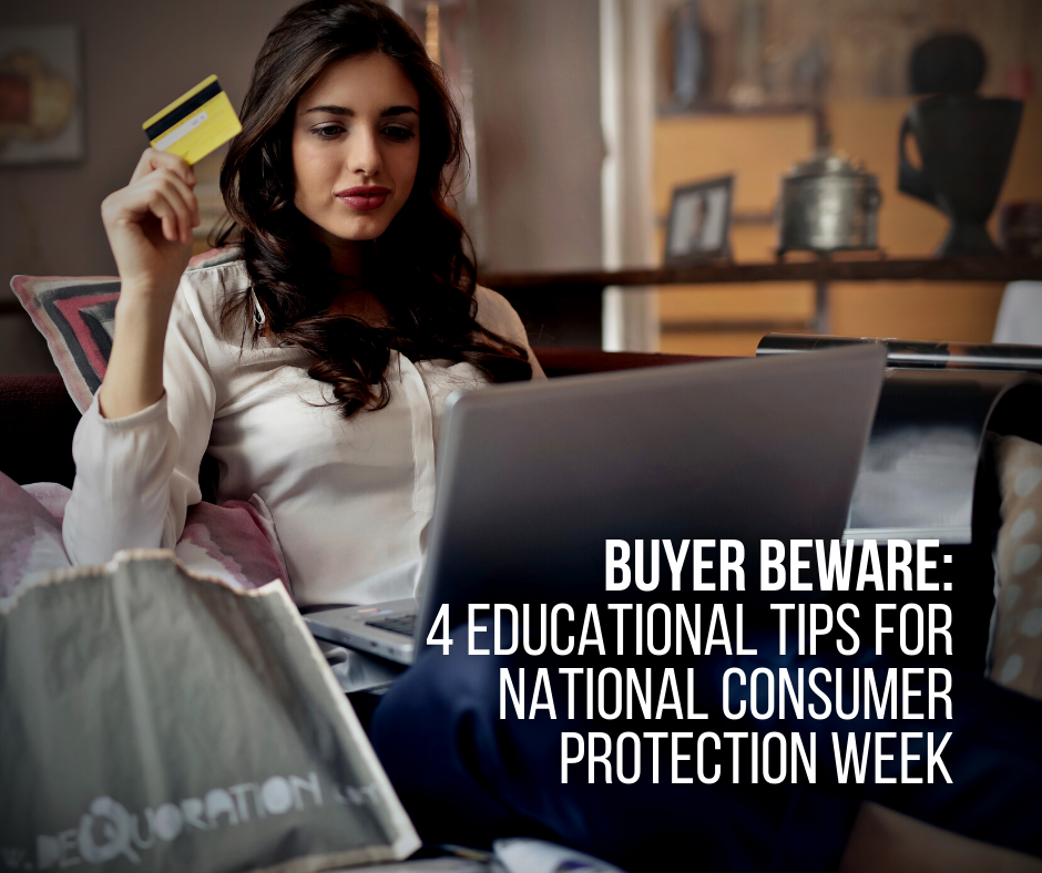Buyer Beware: 4 Educational Tips for National Consumer Protection Week