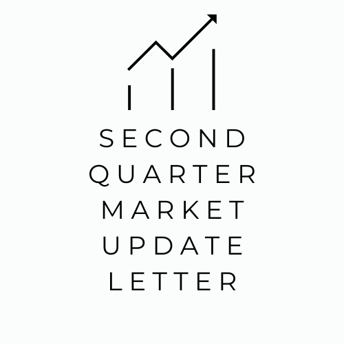 Second Quarter Market Update Letter