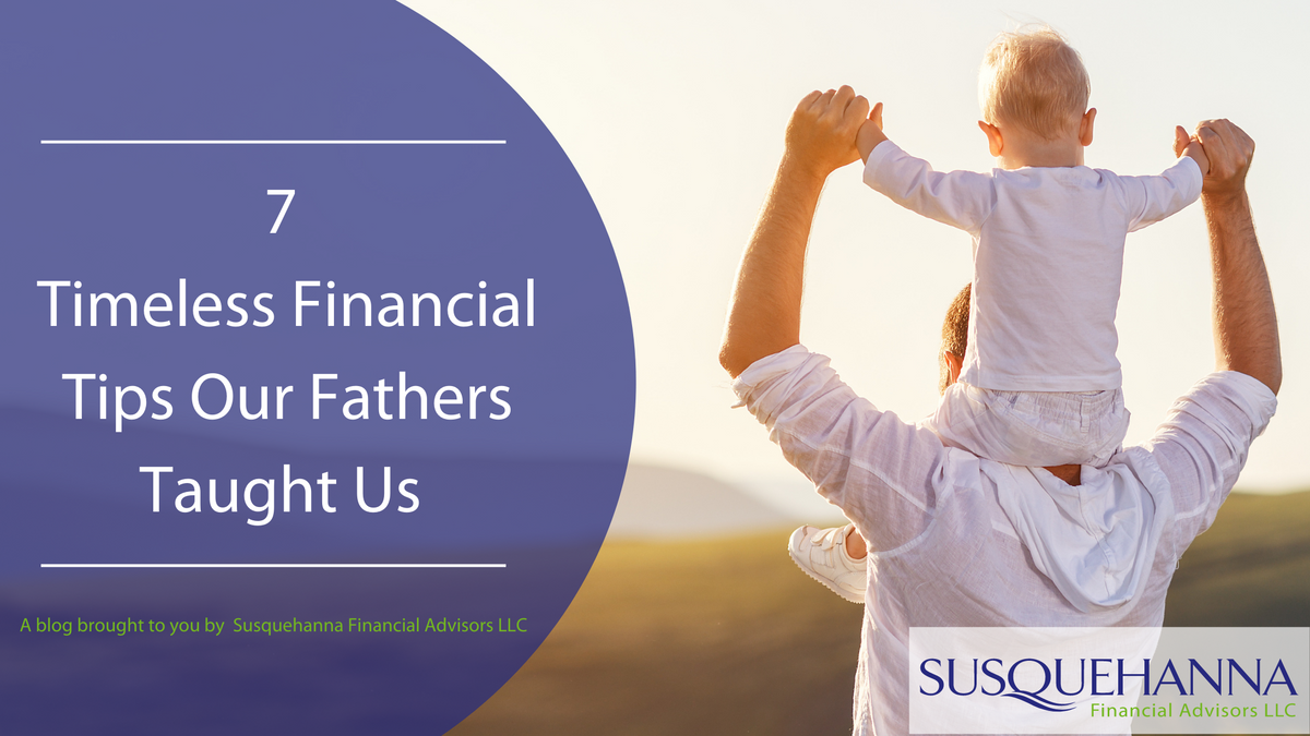 Fatherly Advice: 7 Timeless Financial Tips Our Fathers Taught Us