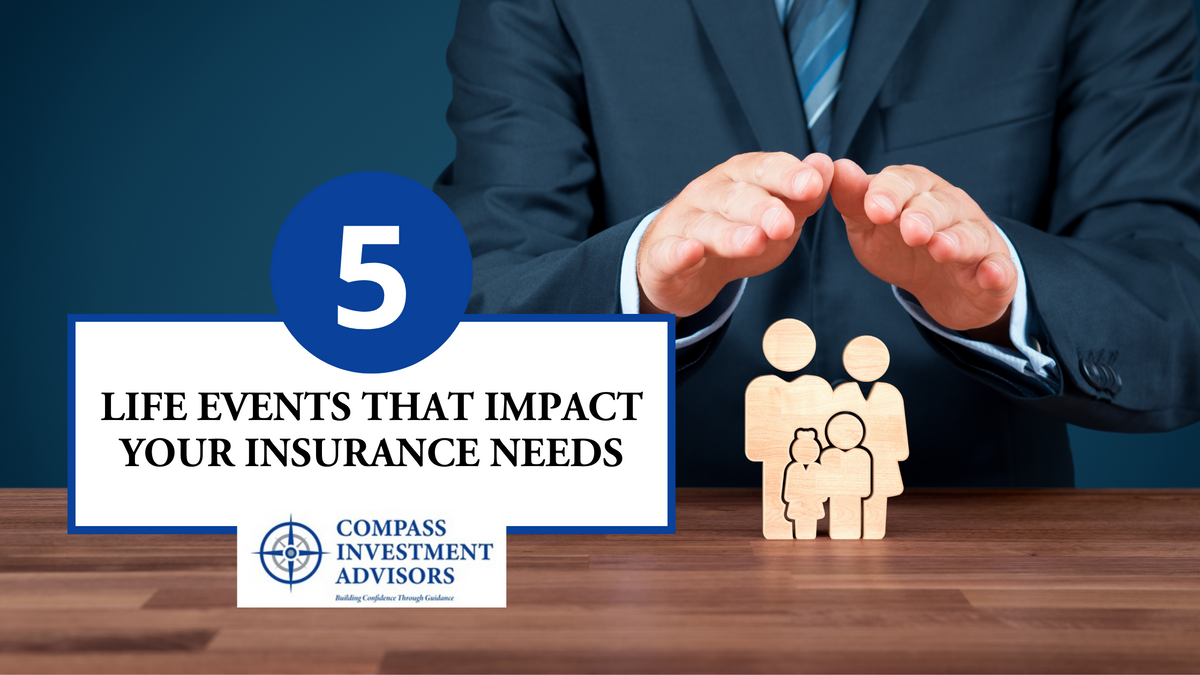 5 Life Events That Impact Your Life Insurance Needs