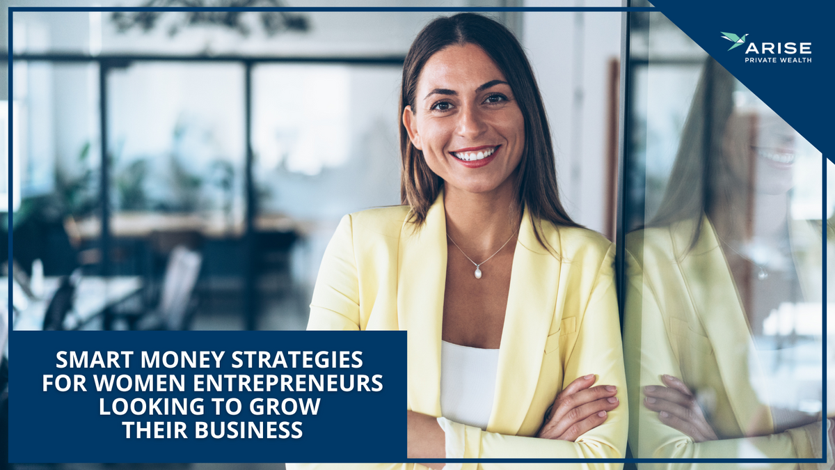 Smart Money Strategies for Women Entrepreneurs Looking to Grow Their Business