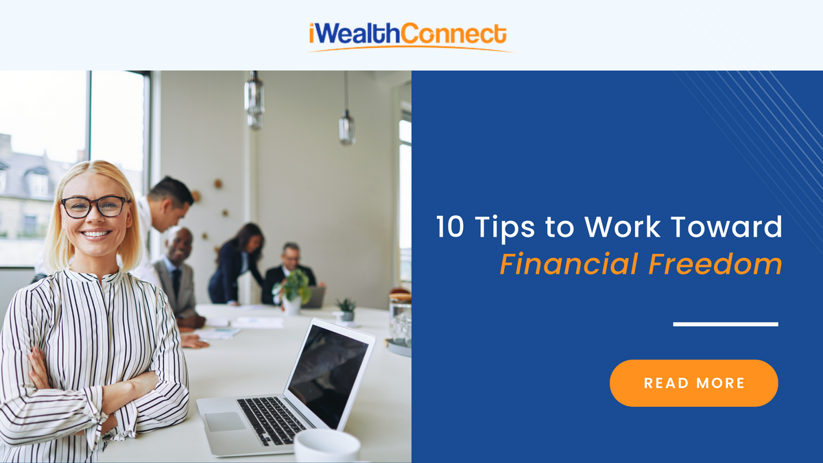 10 Tips to Work Toward Financial Freedom