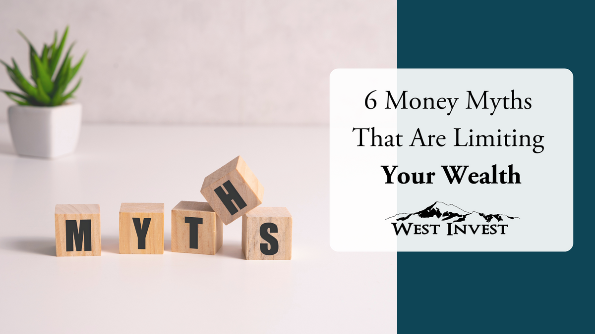 6 Money Myths That Are Limiting Your Wealth