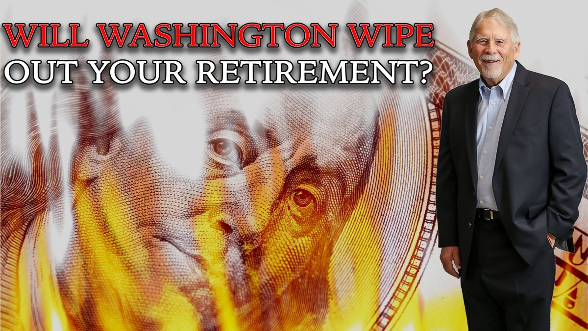 Will Washington Wipe Out Your Retirement?