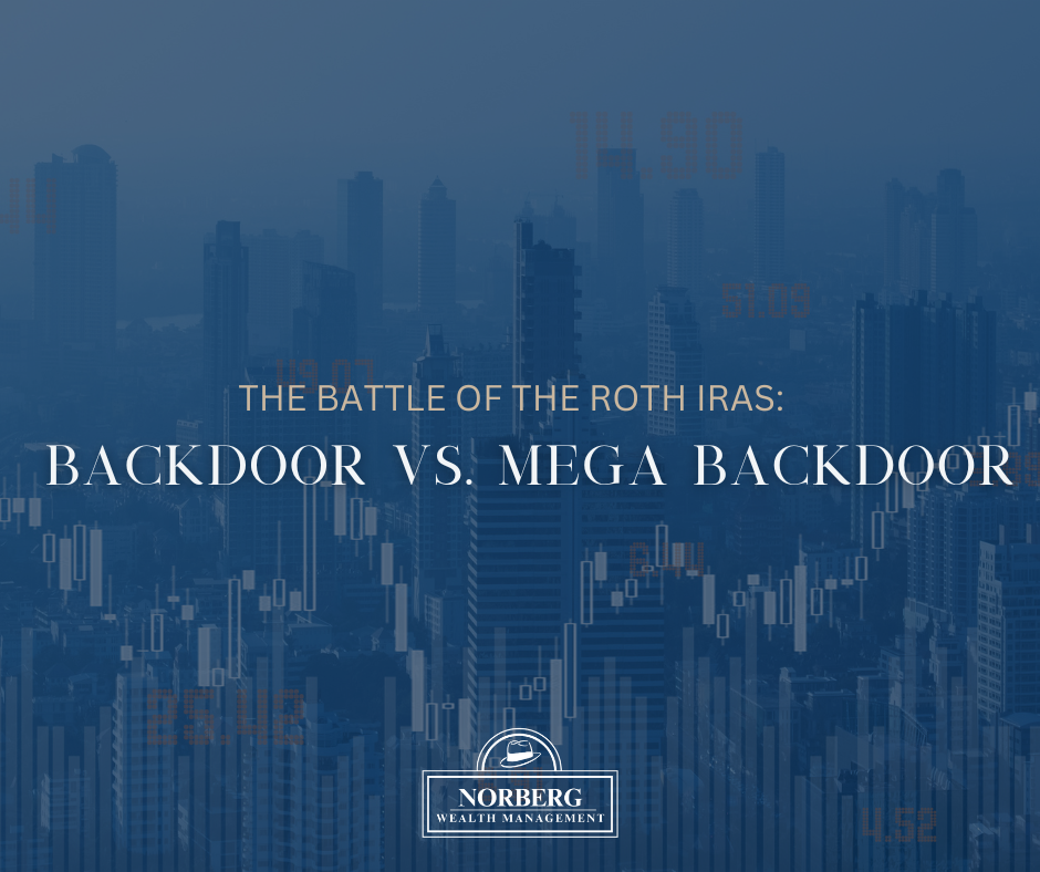 The Battle of the Roth IRAs: Backdoor vs. Mega Backdoor