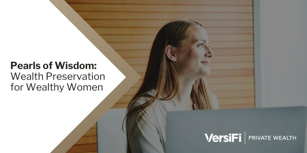 Pearls of Wisdom: Wealth Preservation for Wealthy Women