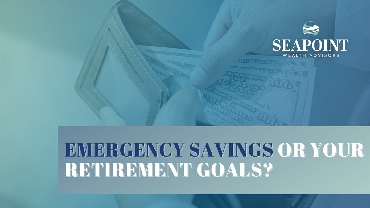 Emergency Savings or Your Retirement Goals?