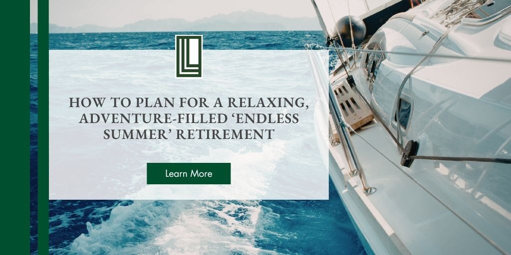 How to Plan for a Relaxing, Adventure‑Filled ‘Endless Summer’ Retirement