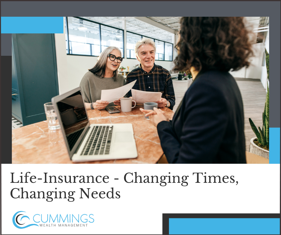 Life Insurance: Changing Times, Changing Needs