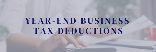 2025 Last Minute Year-End General Business Income Tax Deductions